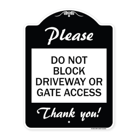 Signmission Please Do Not Block Driveway or Gate Access Thank You Heavy-Gauge Alum, 24" x 18", BW-1824-23283 A-DES-BW-1824-23283